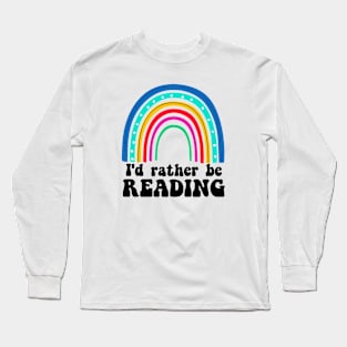 Rainbow Rather Be Reading Long Sleeve T-Shirt